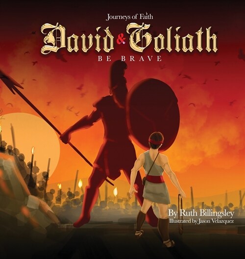 Journeys of Faith David & Goliath: Be Brave (Hardcover)