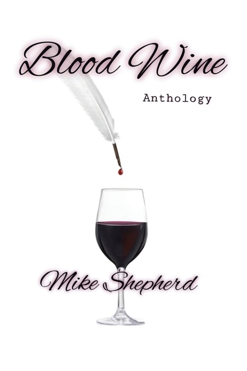 Blood Wine Anthology (Paperback)