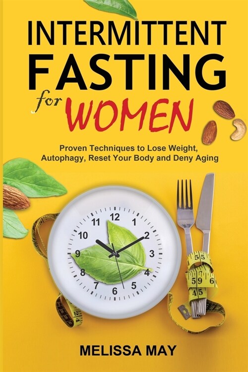 Intermittent Fasting for Women: The Complete Guide to Womens Wellness (Paperback)