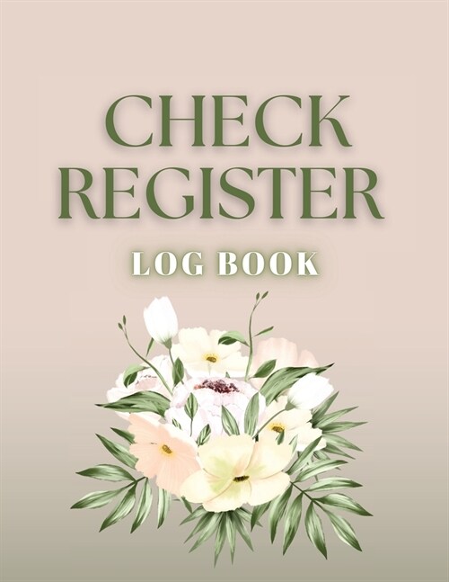 Check Register: Bookkeeping and Accounting Ledger Book for Tracking of Payments, Deposits, and Finances for Small Businesses and Perso (Paperback)