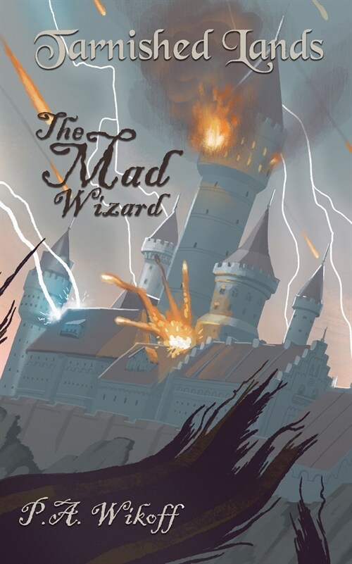 The Mad Wizard: A Tarnished Lands Story (Paperback)