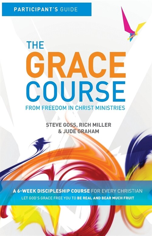 The Grace Course Participants Guide (Paperback)