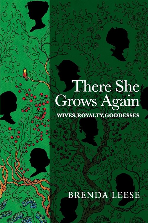 There She Grows Again: Wives, Royalty, Goddesses (Paperback)
