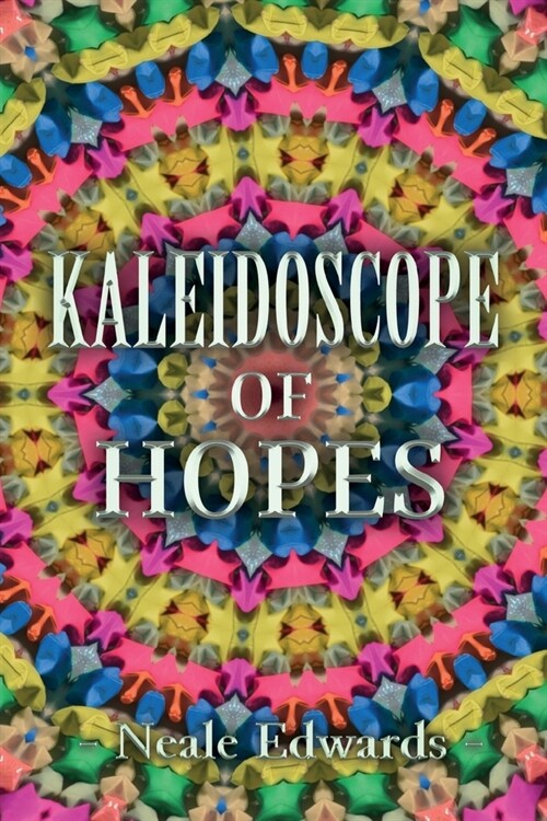 Kaleidoscope Of Hopes (Paperback)