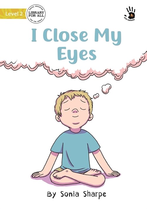 I Close My Eyes - Our Yarning (Paperback)