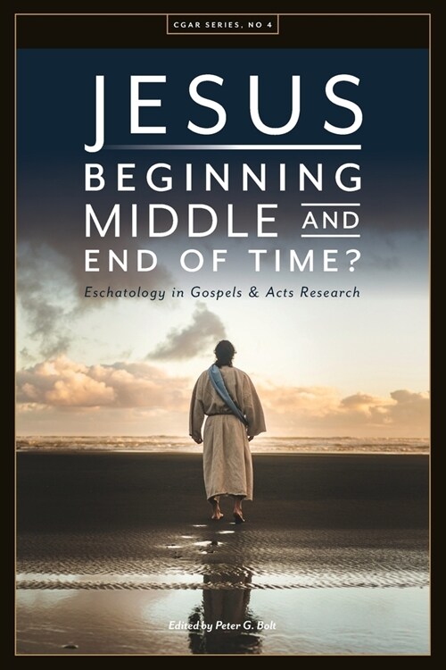 Jesus. Beginning, Middle, and End of Time? Eschatology in Gospels and Acts Research (Paperback)