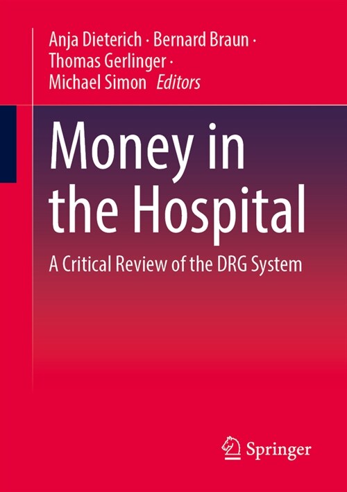 Money in the Hospital: A Critical Review of the German Drg System (Paperback, 2023)