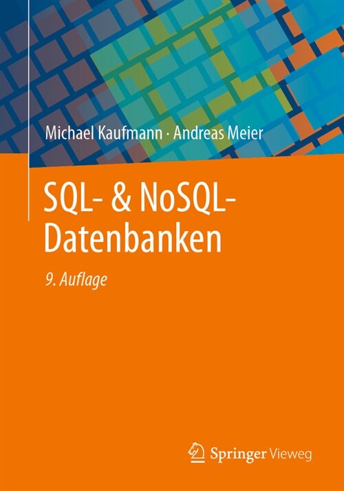 Sql- & Nosql-Datenbanken: 9. Erweiterte Und Aktualisierte Auflage (Paperback, 9, 9. Aufl. 2023)