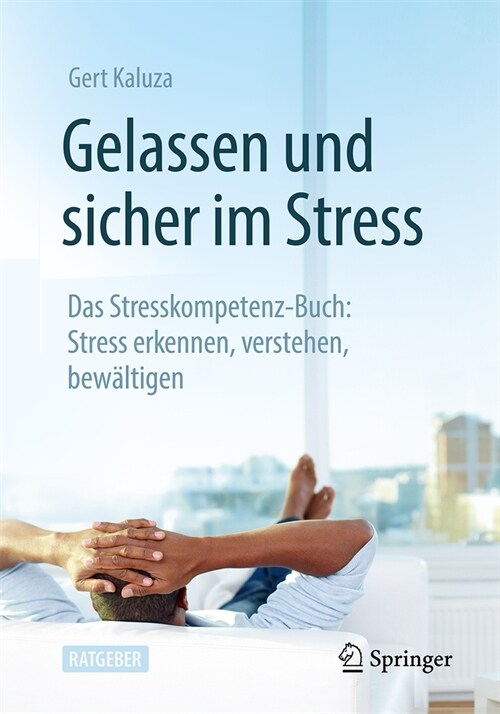 Gelassen Und Sicher Im Stress: Das Stresskompetenz-Buch: Stress Erkennen, Verstehen, Bew?tigen (Paperback, 8, 8., Aktual. U.)