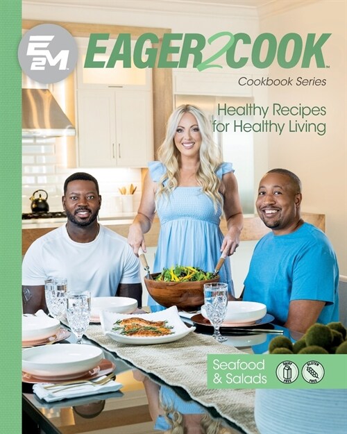 Eager 2 Cook: Healthy Recipes for Healthy Living: Seafood & Salads (Paperback)