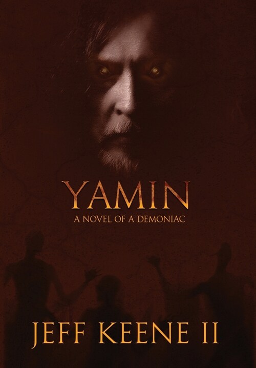 Yamin: A Novel of a Demoniac (Hardcover)