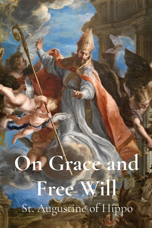 On Grace and Free Will (Paperback)