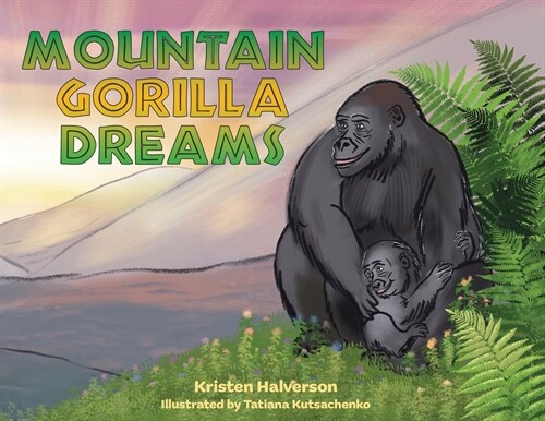 Mountain Gorilla Dreams (Paperback)