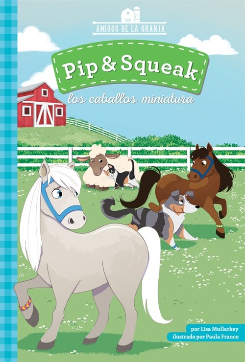 Pip & Squeak Los Caballos Miniature (Library Binding)