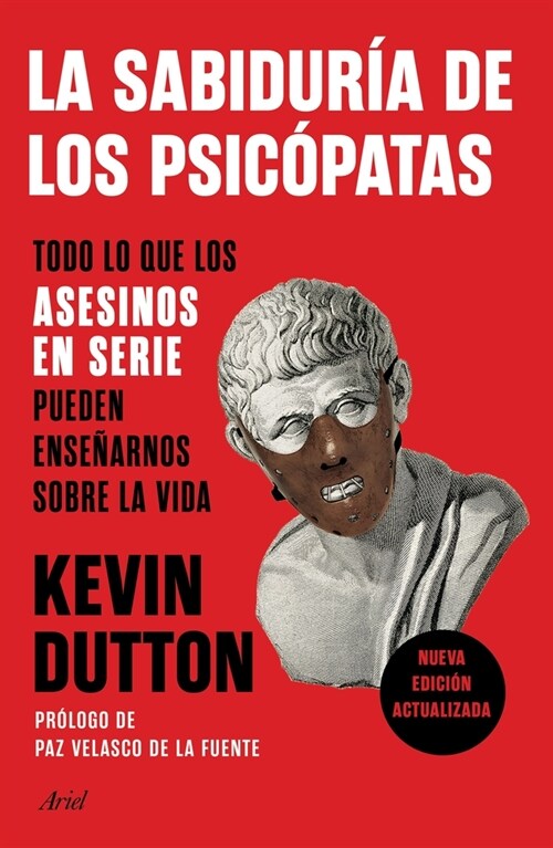 La Sabidur? de Los Psic?atas: Todo Lo Que Los Asesinos En Serie Pueden Ense?rnos Sobre La Vida (Paperback)