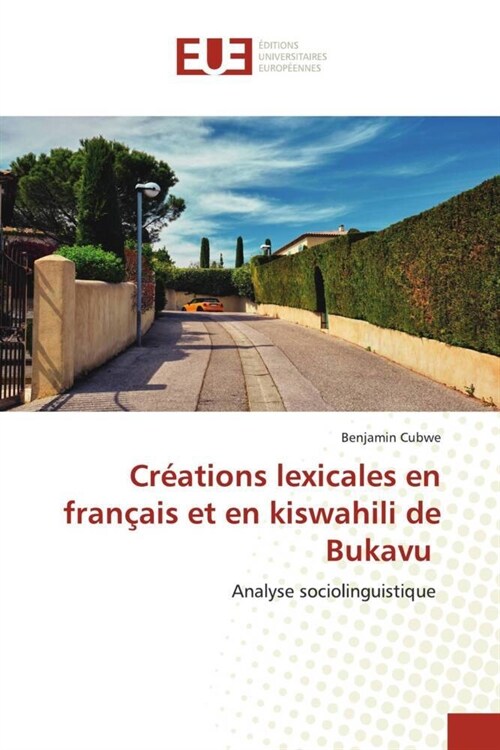 Cr?tions lexicales en fran?is et en kiswahili de Bukavu (Paperback)