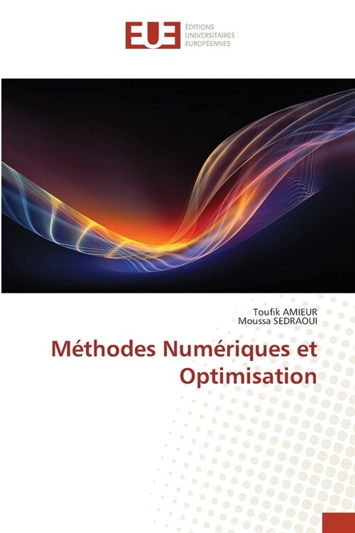 M?hodes Num?iques et Optimisation (Paperback)