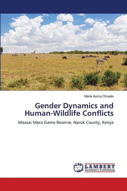 Gender Dynamics and Human-Wildlife Conflicts (Paperback)
