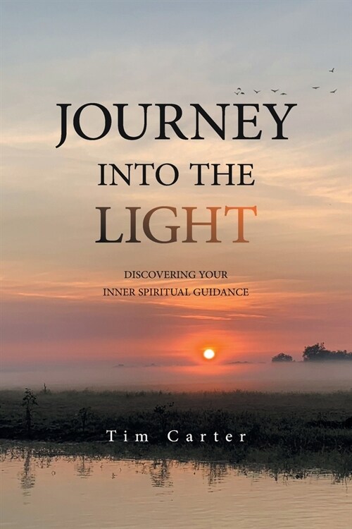 Journey into the Light: Discovering Your Inner Spiritual Guidance (Paperback)