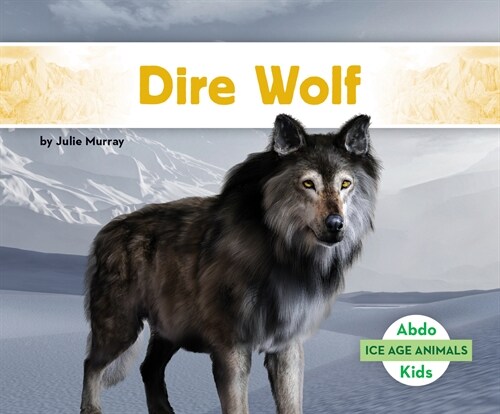 Dire Wolf (Library Binding)