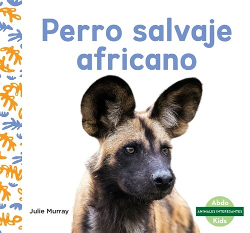 Perro Salvaje Africano (Library Binding)