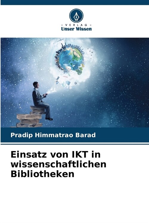 Einsatz von IKT in wissenschaftlichen Bibliotheken (Paperback)