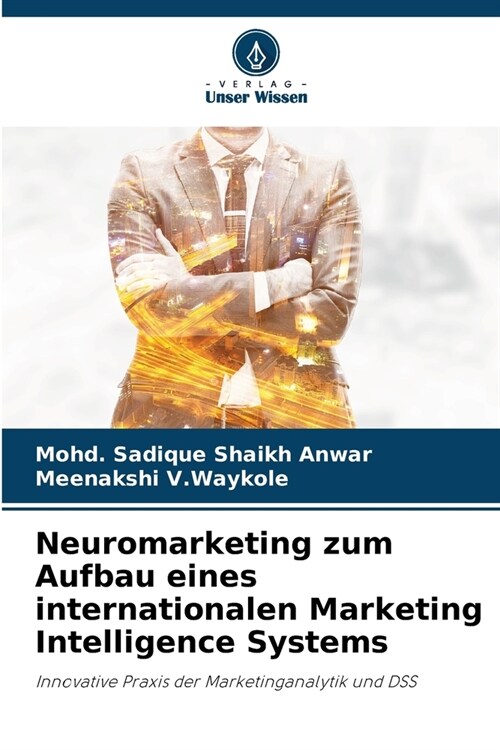 Neuromarketing zum Aufbau eines internationalen Marketing Intelligence Systems (Paperback)