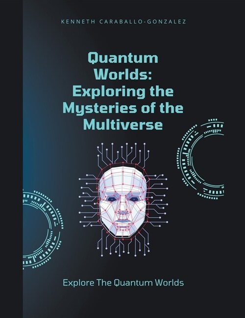 Quantum Worlds: Exploring the Mysteries of the Multiverse (Paperback)
