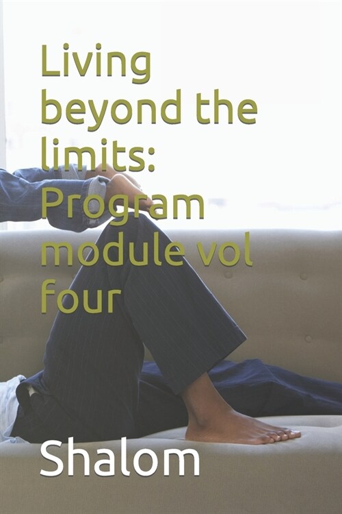 Living beyond the limits: Program module vol four (Paperback)