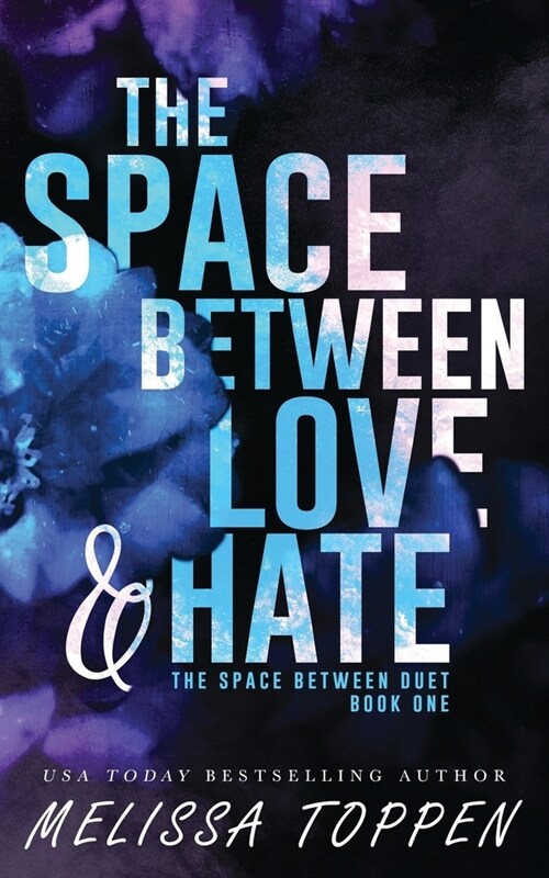 The Space Between Love & Hate (Paperback)