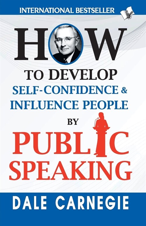 How to Develop Self-Confidence & Influence People By Public Speaking (Paperback)