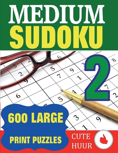 Medium Sudoku 2: 600 Large Print Medium Level Sudoku Puzzles with 6 puzzles per page in a big 8.5 x 11 inch book (Paperback)