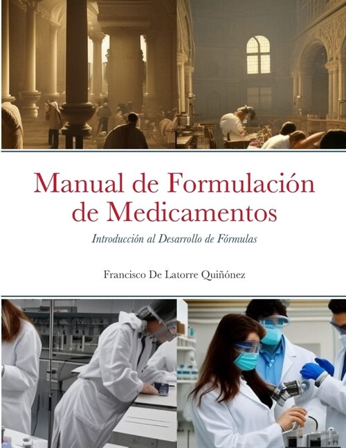 Manual de Formulaci? de Medicamentos: Introducci? al Desarrollo de F?mulas (Paperback)