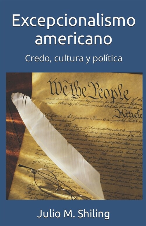 Excepcionalismo americano: Credo, cultura y pol?ica (Paperback)