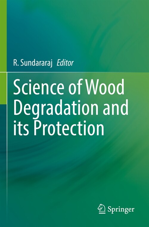 Science of Wood Degradation and Its Protection (Paperback, 2022)
