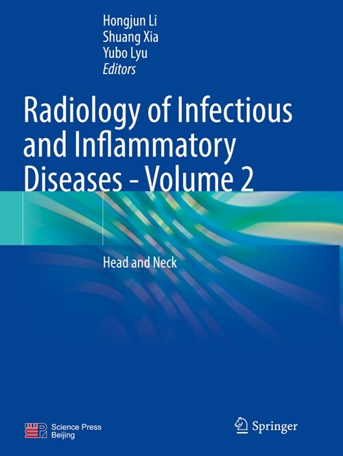 Radiology of Infectious and Inflammatory Diseases - Volume 2: Head and Neck (Paperback, 2022)