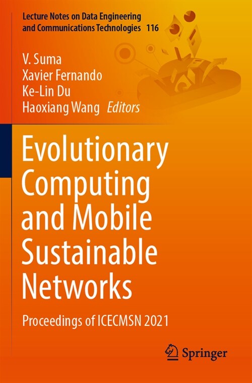 Evolutionary Computing and Mobile Sustainable Networks: Proceedings of Icecmsn 2021 (Paperback, 2022)