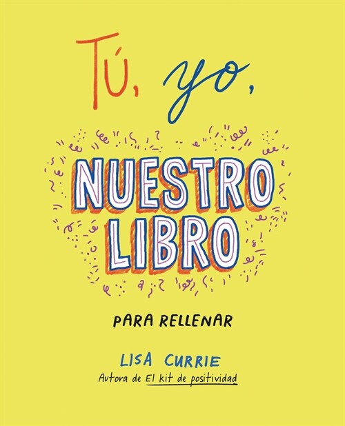 T? Yo, Nuestro Libro / Me, You, Us: A Book to Fill Out Together (Paperback)