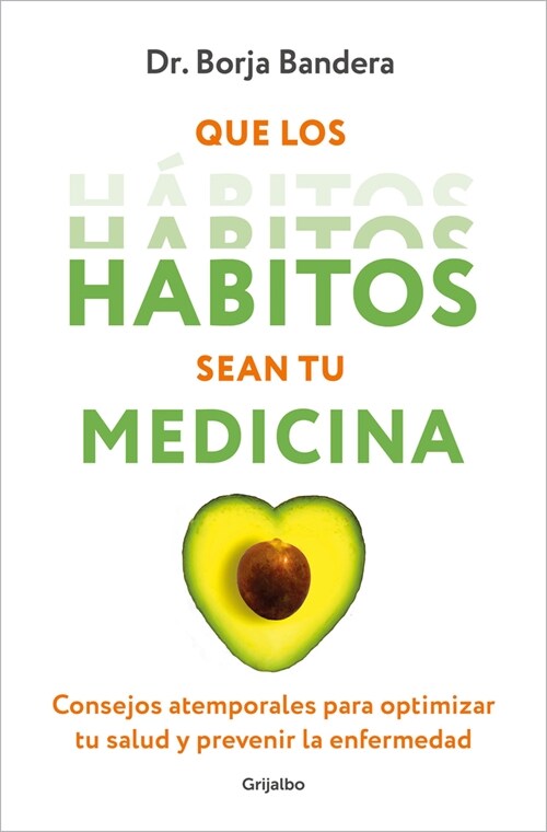 Que Los H?itos Sean Tu Medicina / Make Habits Your Medicine (Paperback)