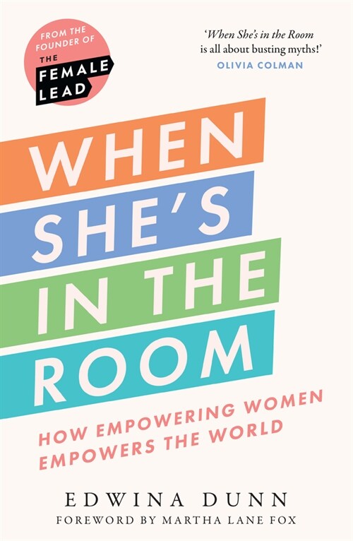 When She’s in the Room : How Empowering Women Empowers the World (Hardcover)
