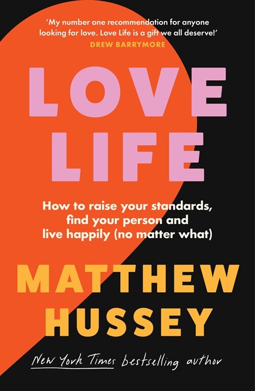 Love Life : How to Raise Your Standards, Find Your Person and Live Happily (No Matter What) (Paperback)