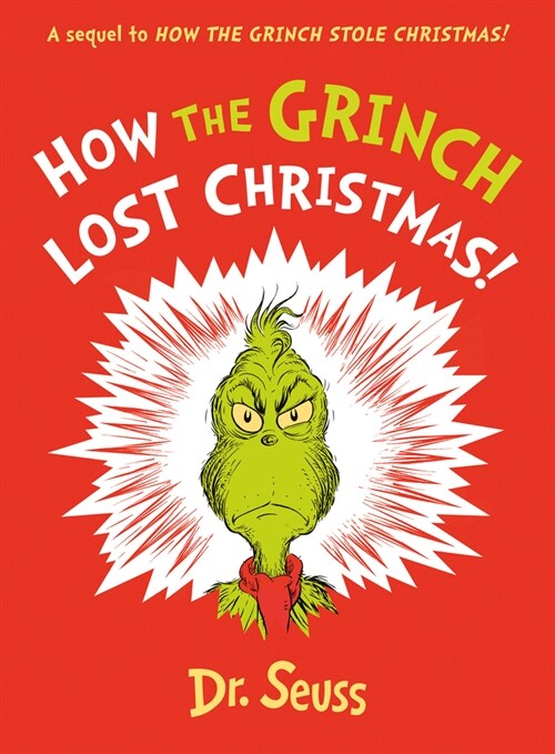 How the Grinch Lost Christmas! : A Sequel to How the Grinch Stole Christmas! (Hardcover)