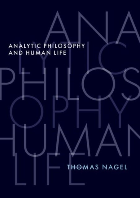 Analytic Philosophy and Human Life (Hardcover)