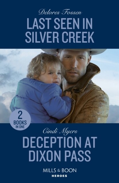 Last Seen In Silver Creek / Deception At Dixon Pass : Last Seen in Silver Creek / Deception at Dixon Pass (Eagle Mountain: Critical Response) (Paperback)