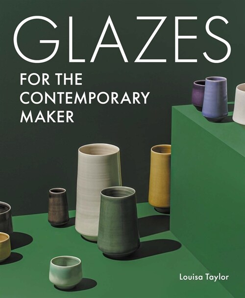 Glazes for the Contemporary Maker (Paperback)