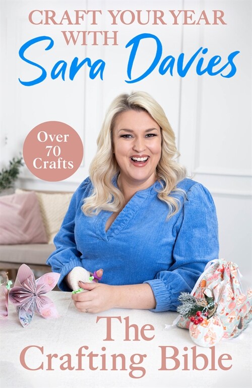Craft Your Year with Sara Davies : Crafting Queen, Dragons’ Den and Strictly Star (Hardcover)