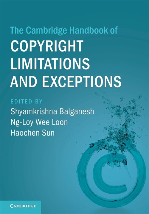 The Cambridge Handbook of Copyright Limitations and Exceptions (Paperback)