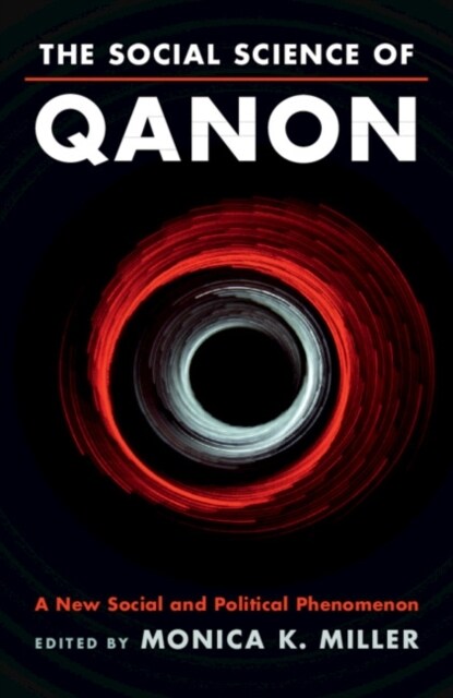 The Social Science of QAnon : A New Social and Political Phenomenon (Paperback)