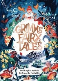 Grimms Fairy Tales, Retold by Elli Woollard, Illustrated by Marta Altes (Paperback)
