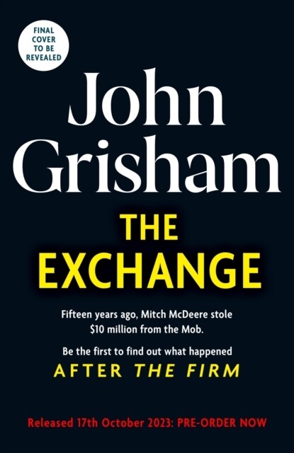The Exchange : After The Firm - The biggest Grisham in over a decade (Hardcover)